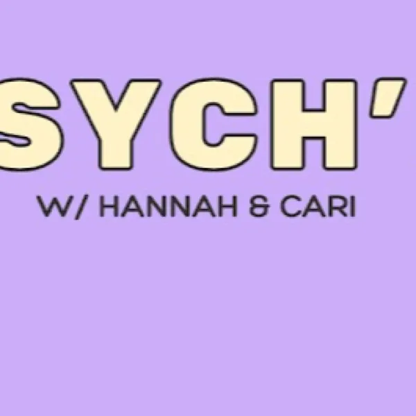 Cover art: Psych'd! with Hannah and Cari