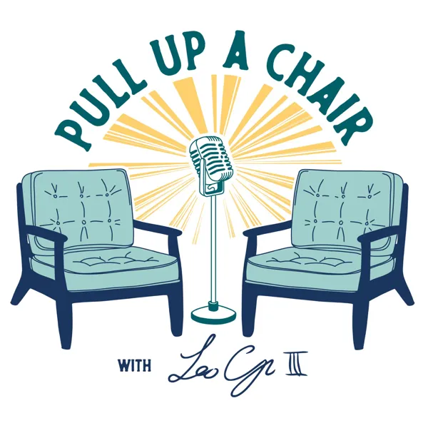 Cover art: Pull Up A Chair with Leo Cummings III